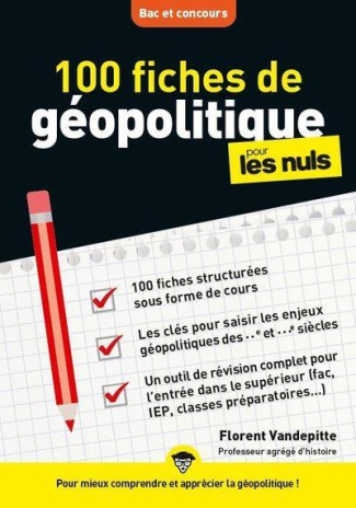 100 fiches de géopolitique pour les nuls. Bac et concours