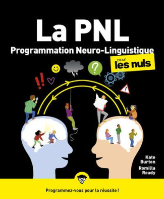 La PNL pour les nuls. 2e édition
