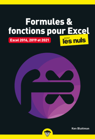 Formules et fonctions pour Excel pour les Nuls. Pour Excel 2016, 2019 et 2021