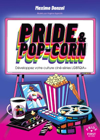 Pride & pop-corn. Développez votre culture ciné-série LGBTQIA 