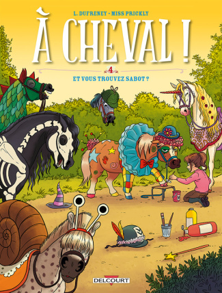 A cheval ! Tome 4 : Et vous trouvez sabot ?
