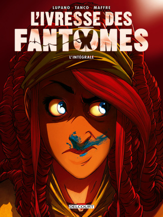 L'ivresse des fantômes L'intégrale