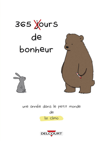 365 (j)ours de bonheur. Une année dans le petit monde de Liz Climo