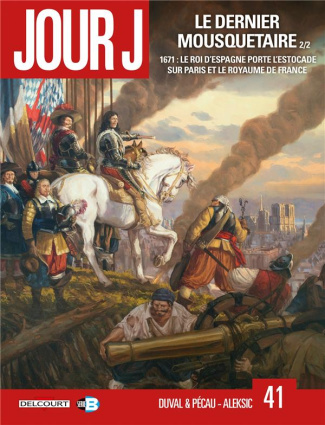 Jour J Tome 40 : Le dernier mousquetaire - Partie 2