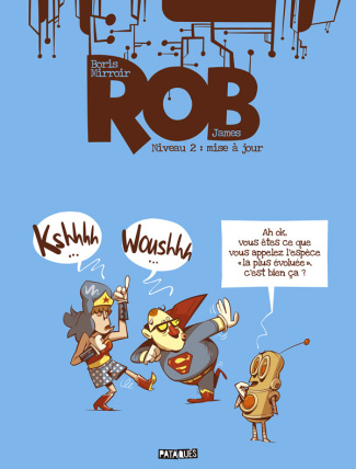 Rob Tome 2 : Mise à jour