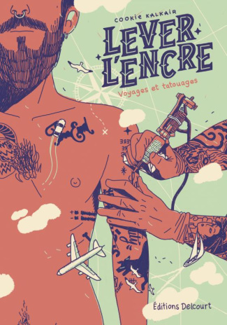 Lever l'encre - Voyages et tatouages