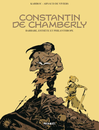 Constantin de Chamberly. Barbare, esthète et philanthrope