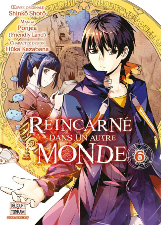Réincarné dans un autre monde Tome 6