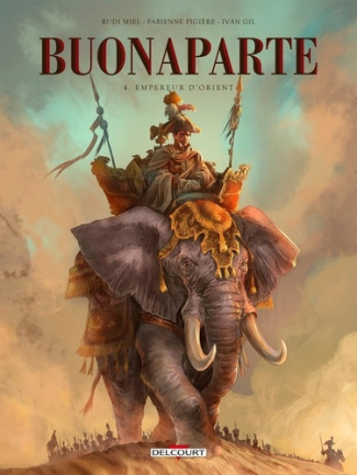 Buonaparte Tome 4 : Empereur d'Orient