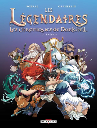 Les Légendaires - Les Chroniques de Darkhell Tome 1 : Ténébris - Edition à prix réduit