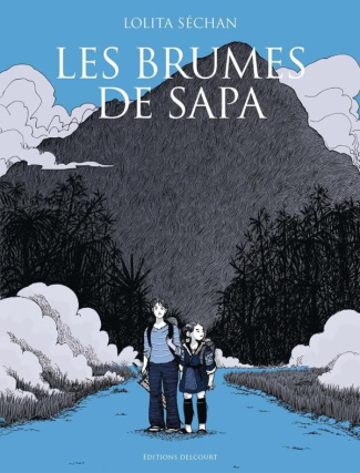 Les brumes de Sapa. Edition actualisée