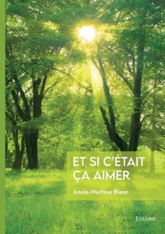 Et si c'était ça aimer. 2024 - Recueil de poèmes