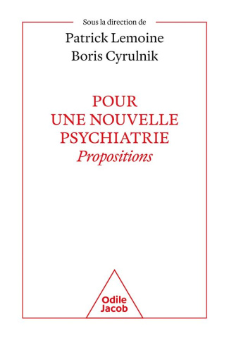 Pour une nouvelle psychiatrie : propositions.
