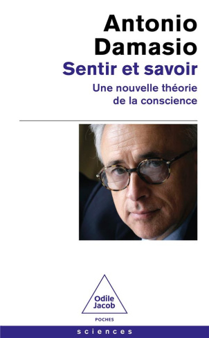 Sentir et savoir. Une nouvelle théorie de la conscience