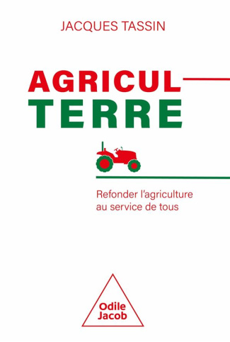 AgriculTerre. Refonder l'agriculture au service de tous