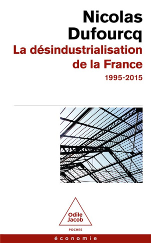 La désindustrialisation de la France. 1995-2015