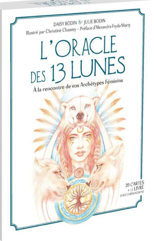 L'Oracle des 13 Lunes. A la rencontre de vos Archétypes Féminins. Avec 39 cartes