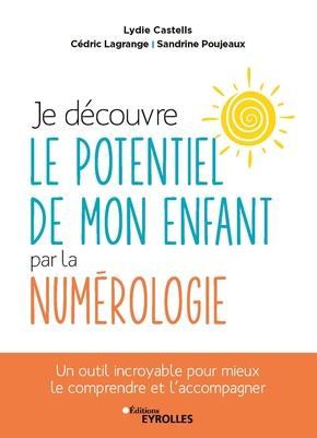 Je découvre le potentiel de mon enfant par la numérologie. Un outil incroyable pour mieux le compren