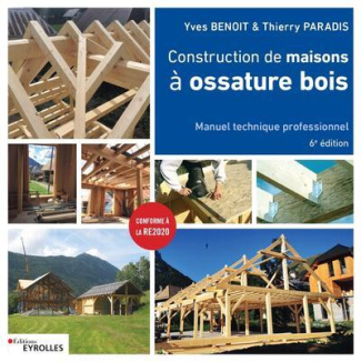 Construction de maisons à ossature bois. Manuel technique professionnel, 6e édition