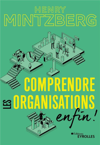 Comprendre les organisations. Enfin !