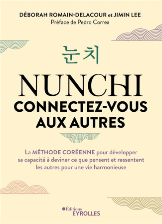 Nunchi, connectez-vous aux autres. La méthode coréenne pour développer sa capacité à deviner ce que