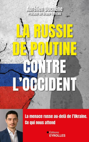 La Russie de Poutine contre l'Occident. Le devenir de la menace russe au-delà de la guerre en Ukrain