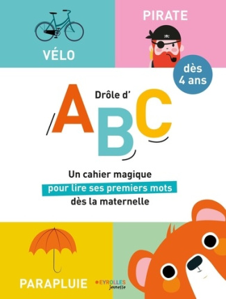 Drôle d'ABC. Un cahier magique pour lire ses premiers mots dès la maternelle