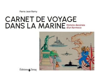 Carnet de voyage dans la Marine. Histoire dessinée d'un Kermoco
