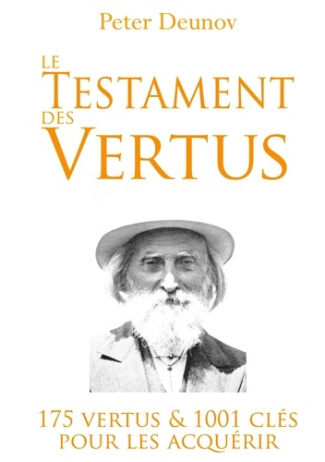 Le Testament des Vertus. 175 vertus et 1001 clés pour les acquérir