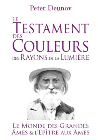 Le Testament des Couleurs des Rayons de la Lumière. Le Monde des Grandes Âmes et l'Épître aux Âmes