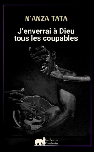J'enverrai à Dieu tous les coupables