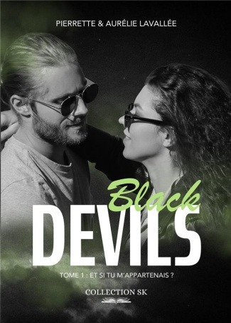 Black Devils Tome 1 : Et si tu m'appartenais ?