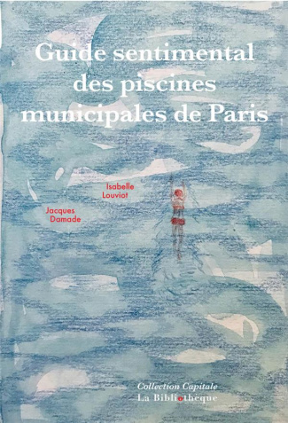 Guide sentimental des piscines municipales de Paris