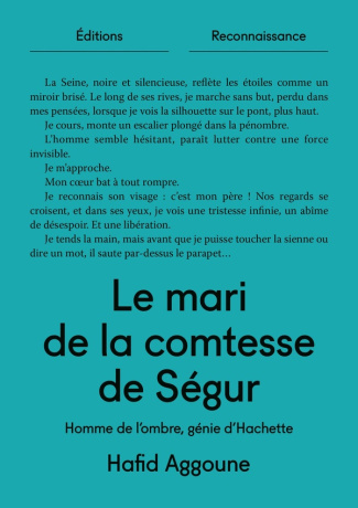 Le mari de la comtesse de Ségur. L'homme de l'ombre, génie d'Hachette