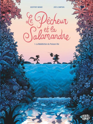 Le pêcheur et la salamandre Tome 1 : La malédiction du Poisson-Roi
