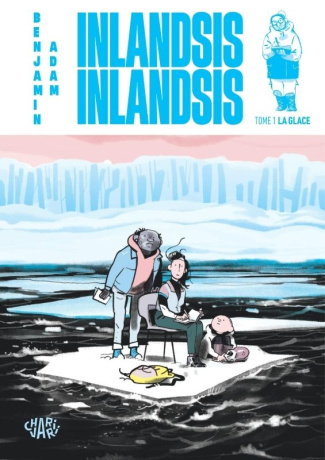 Inlandsis Inlandsis Tome 1 : La glace