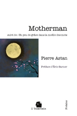 Motherman. Un peu de grâce dans la moëlle des mots