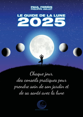 Le guide de la Lune. Edition 2025