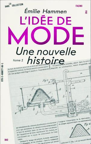 L'idée de mode. Tome 1, Une nouvelle histoire