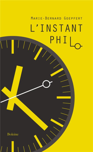 L'instant Philo. Ou comment entrebailler la porte de la philosophie à partir du quotidien