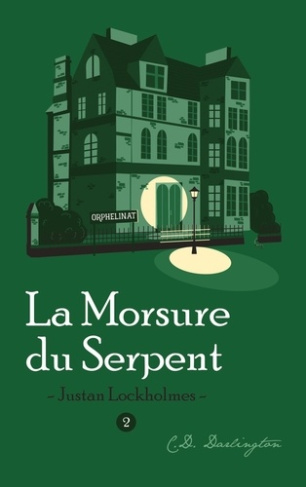 Justan Lockholmes T2. La Morsure du serpent