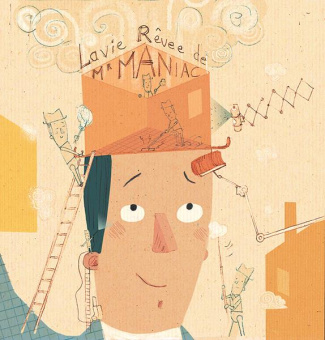La vie rêvée de Mr Maniac