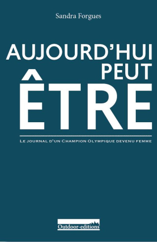 Un jour peut-être... Journal d'un champion olympique devenu femme