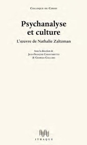 Psychanalyse et culture. L'oeuvre de Nathalie Zaltzman