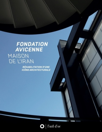 Fondation Avicenne / Maison de l'Iran. Réhabilitation d'une icône architecturale