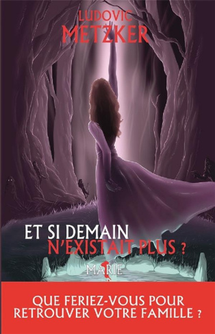 Et si demain n'existait plus Tome 1 : Marie