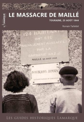 Le massacre de Maille. Touraine, 25 août 1944