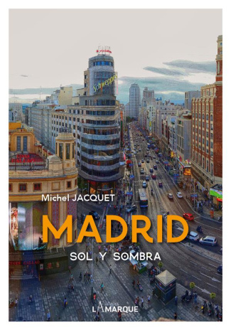 Madrid. Sol y Sombra