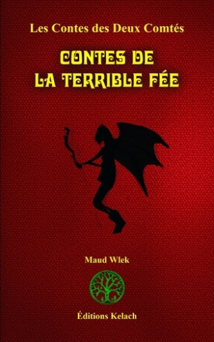 Contes des 2 Comtés Tome 2 : Contes de la Terrible Fée