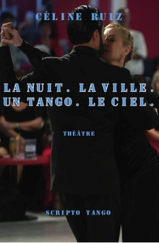 La Nuit. La Ville. Un Tango. Le Ciel.